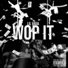 Wop It - Single