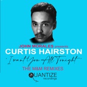 I Want You (All Tonight) by Curtis Hairston