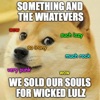 We Sold Our Souls For Wicked Lulz