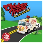 Billy Droze - Chicken Truck (feat. John Anderson, Ronnie Bowman & Shawn Camp)