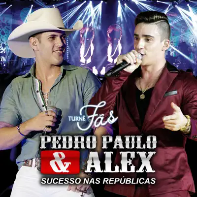 Fãs (Ao Vivo) - Pedro Paulo e Alex
