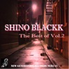 The Best of Shino Blackk, Vol. 2