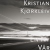 Kristian Kjørkleiv - Jesus Kommer Snart Tilbake
