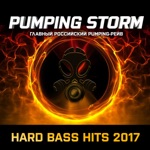 Pumping Storm: Hard Bass Hits 2017