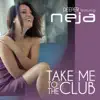 Take Me to the Club (feat. Neja) - EP album lyrics, reviews, download