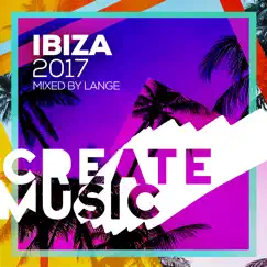 Create Music Ibiza 2017 by Lange album reviews, ratings, credits