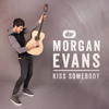 Morgan Evans - Kiss Somebody  artwork