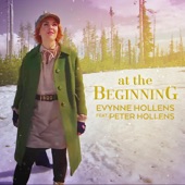 At the Beginning (feat. Peter Hollens) by Evynne Hollens