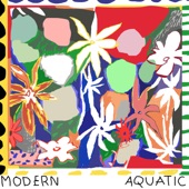 Modern Aquatic - Anthony's Song