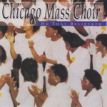 Chicago Mass Choir - When the Praises Go Up