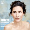 Véronique Gens, Les Arts Florissants, Noémi Rime & William Christie - Clovis et Clotilde: Prière de Clotilde, "Prière, ô doux souffle de l’ange !"