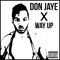 We Turning Up (feat. Change & Blitz) - Don Jaye lyrics
