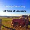 40 Years of Lonesome album lyrics, reviews, download