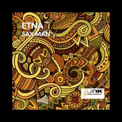 Sax Man - Single - ETNA Sax Man - Single - ETNA