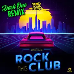 Rock This Club (Dash One Remix) - Single - Harpoon Rock This Club (Dash One Remix) - Single - Harpoon