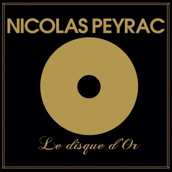 Nicolas Peyrac, le disque d'or - Nicolas Peyrac