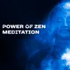 Stream & download Power of Zen Meditation: Healing Music to Yoga & Relaxation, Zazen Zone, Sound Therapy, Oasis of Peace