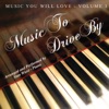 Music You Will Love, Vol. 1: Music to Drive By