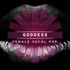 Goddess: Female Vocal Pop