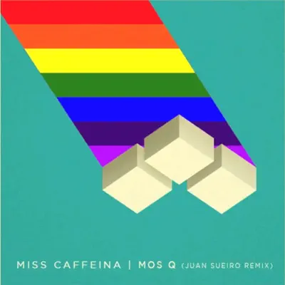 Mos Q (Juan Sueiro Remix) - Single - Miss Caffeina