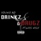 Drinkz & Drugz (feat. Wes Nyle) - Young BO lyrics