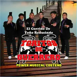 El Corrido de Toño Reducindo - Single - Toritos De Guerrero El Corrido de Toño Reducindo - Single - Toritos De Guerrero