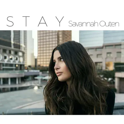 Stay - Single - Savannah Outen