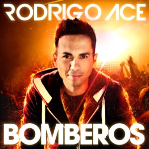 Rodrigo Ace - Bomberos - 排舞 音乐