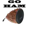 Go Ham - Single album lyrics, reviews, download