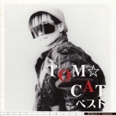 TOM☆CAT - ふられ気分でRock'n'Roll