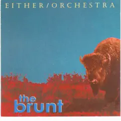 The Brunt by Either/Orchestra album reviews, ratings, credits
