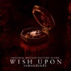 Wish Upon (Original Motion Picture Score)