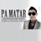 Pa Matar - Pumba lyrics