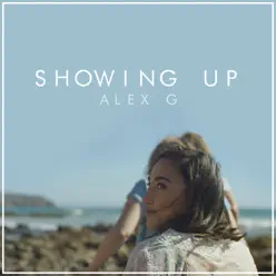 Showing Up - Single - Alex G