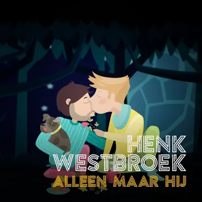 Alleen Maar Hij - Single - Henk Westbroek