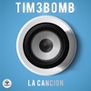 Tim3bomb - La Cancion