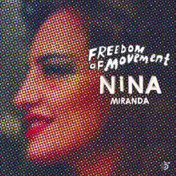 Freedom of Movement - Nina Miranda Freedom of Movement - Nina Miranda