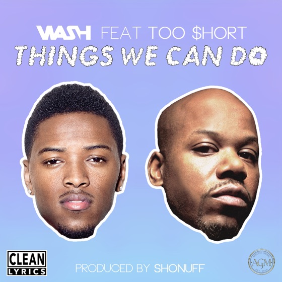Cover artwork for Things We Can Do (feat. Too $hort)