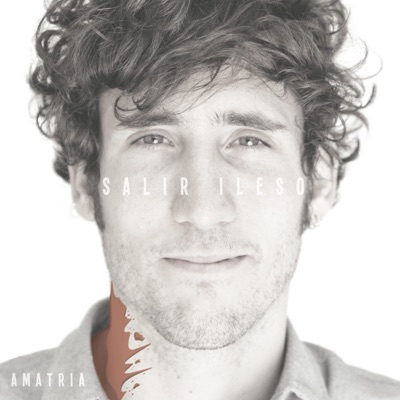 Salir Ileso - Amatria