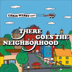 There Goes the Neighborhood - Chris Webby