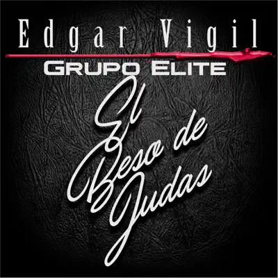 El Beso de Judas - Edgar Vigil