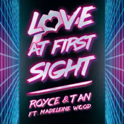Love At First Sight - Single by Royce&Tan & Madeleine Wood album reviews, ratings, credits