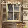 Mirrors & Windows album lyrics, reviews, download