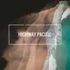 Highway Pacific - Single album lyrics, reviews, download