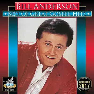 Best Of: 11 Great Gospel Hits - Bill Anderson