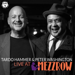 Tardo Hammer & Peter Washington: Live at Mezzrow