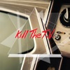 Kill the T.V.