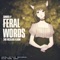 Feral Words (feat. Vocaloid Gumi) - Sander-P lyrics