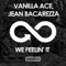 We Feelin' It - Vanilla Ace & Jean Bacarreza lyrics