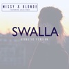 Swalla (feat. Julia Ross) [Acoustic Version] - Single